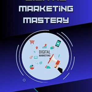 Digital Marketing Mastery
